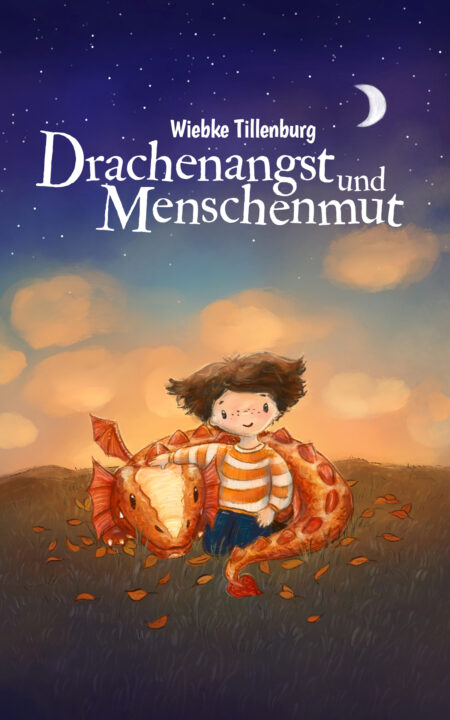 Buchcover: Wiebke Tillenburg - Drachenangst und Menschenmut
